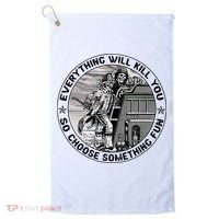 Everything Will Kill You So Choose Something Fun Firefighter Golf Towel thumb 0