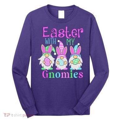 Easter With My Gnomies Long Sleeve Shirt