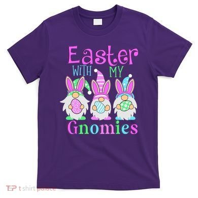 Easter With My Gnomies T-Shirt