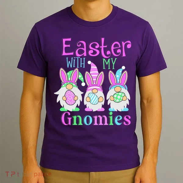Easter With My Gnomies T-Shirt