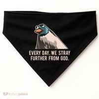 Everyday We Stray Further From God Meme USA-Made Doggie Bandana thumb 0