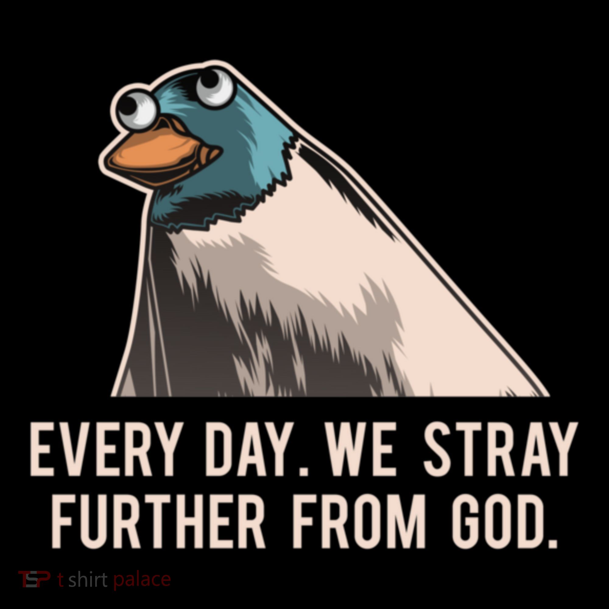Everyday We Stray Further From God Meme Women's Hoodie