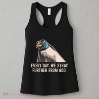 Everyday We Stray Further From God Meme Women's Tank Top thumb 3