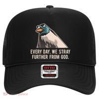 Everyday We Stray Further From God Meme Hat thumb 0