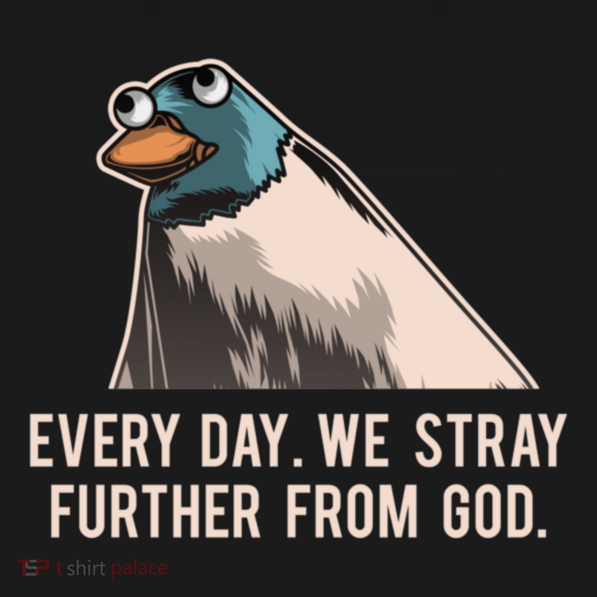 Everyday We Stray Further From God Meme Visor