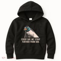 Everyday We Stray Further From God Meme Kids Hoodie thumb 0