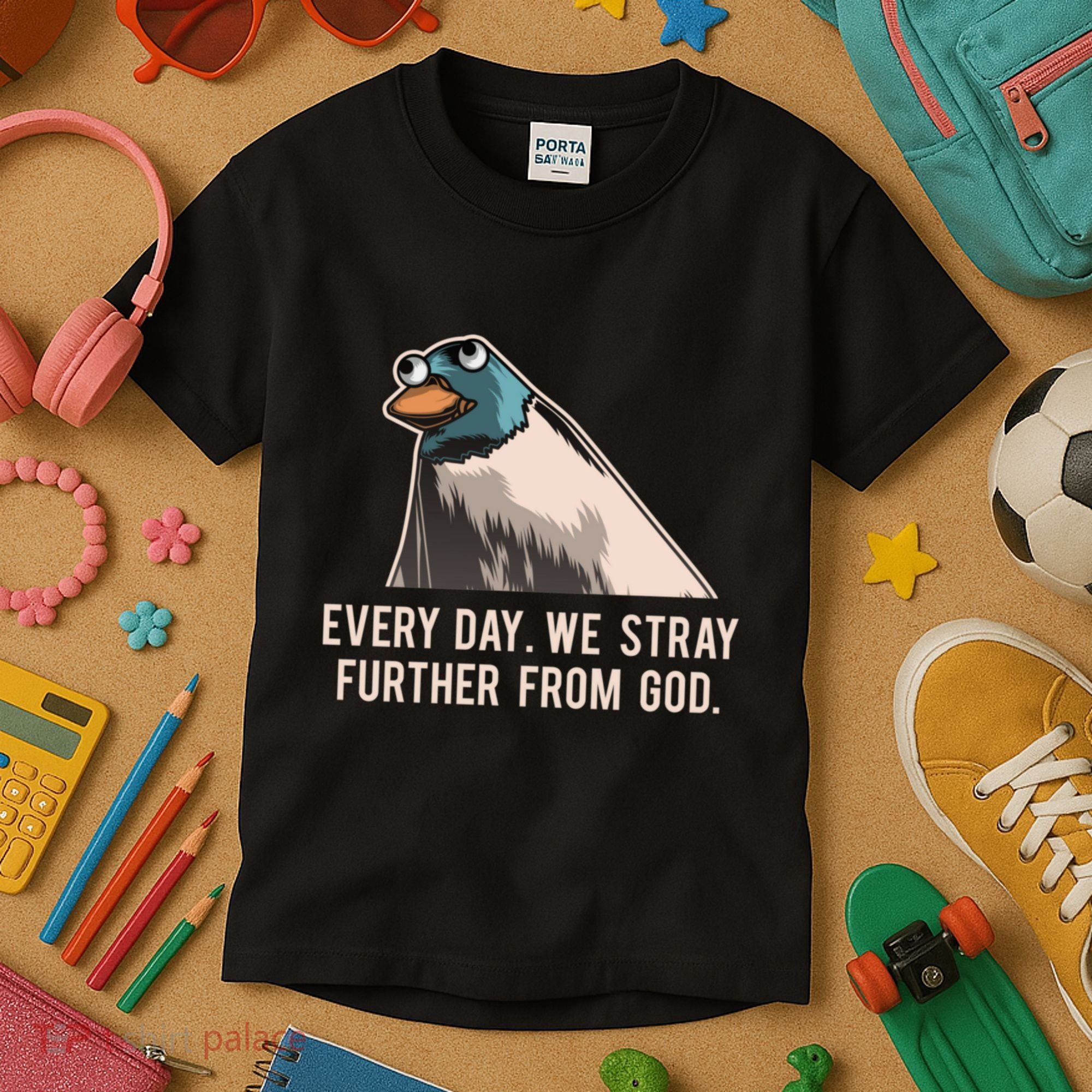 Everyday We Stray Further From God Meme Kids T-Shirt