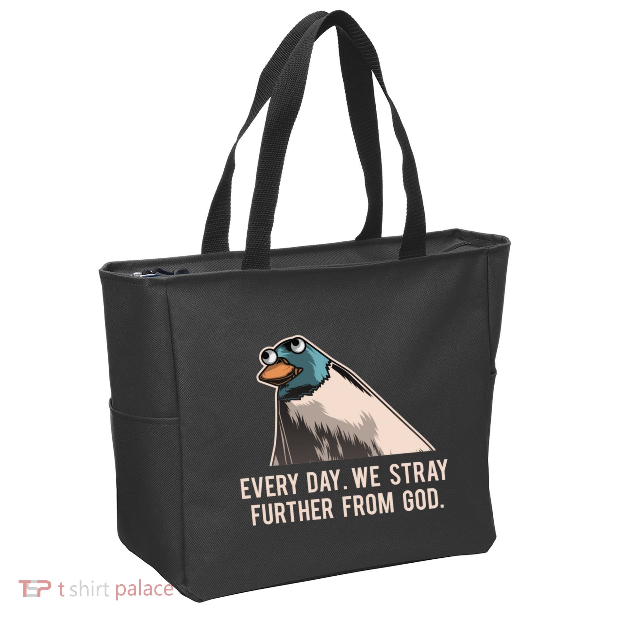 Everyday We Stray Further From God Meme Tote Bag