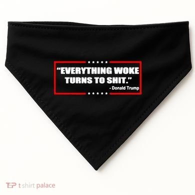 Everything Woke Turns To Shit USA-Made Doggie Bandana