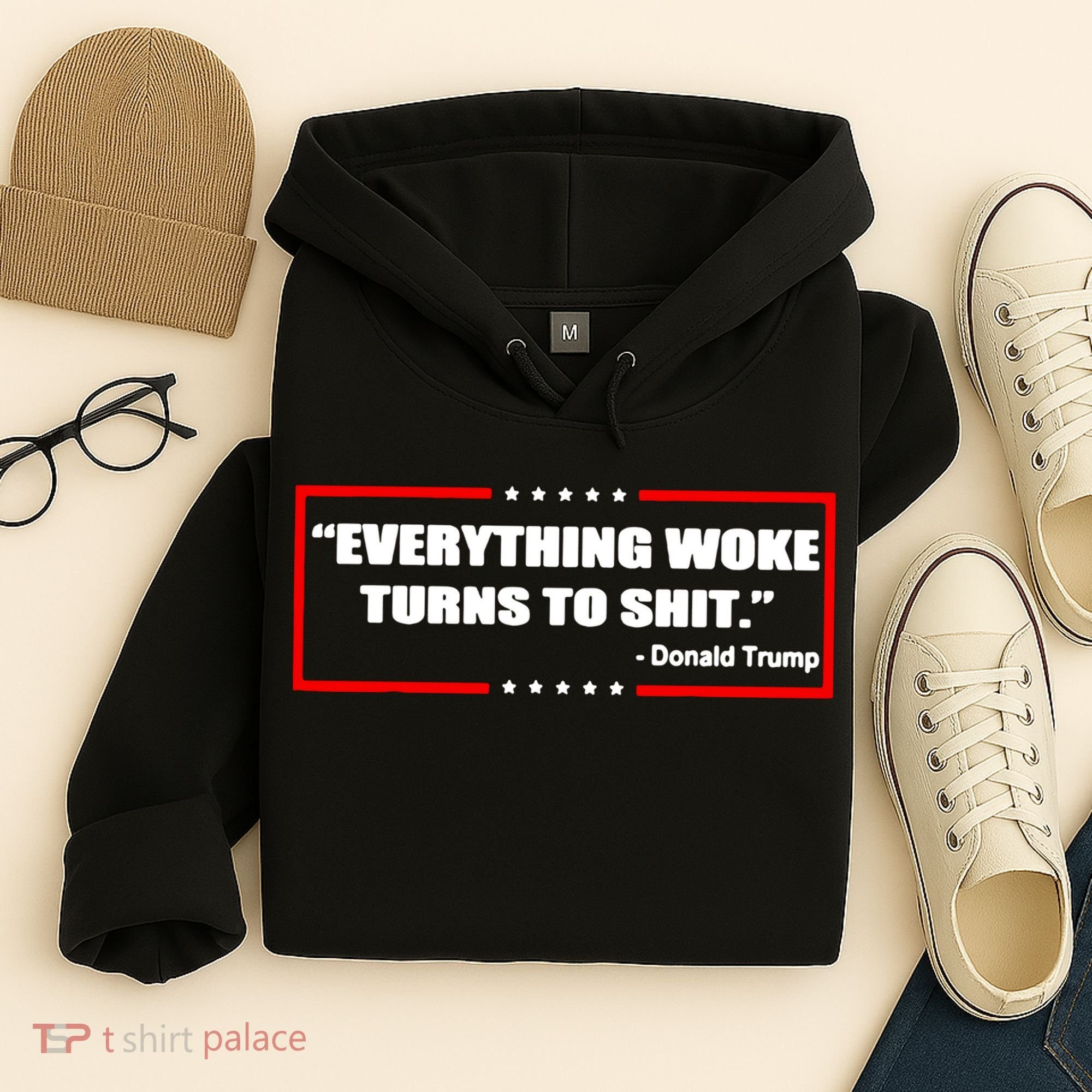 Everything Woke Turns To Shit Hoodie