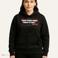 Everything Woke Turns To Shit Hoodie thumb 5