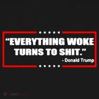 Everything Woke Turns To Shit Polo thumb 3