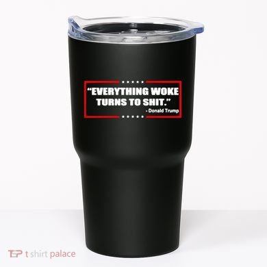 Everything Woke Turns To Shit Tumbler