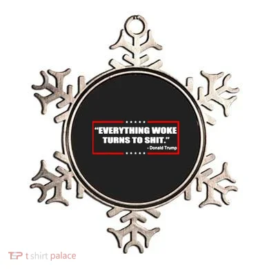 Everything Woke Turns To Shit Ornament