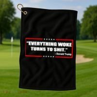 Everything Woke Turns To Shit Golf Towel thumb 1