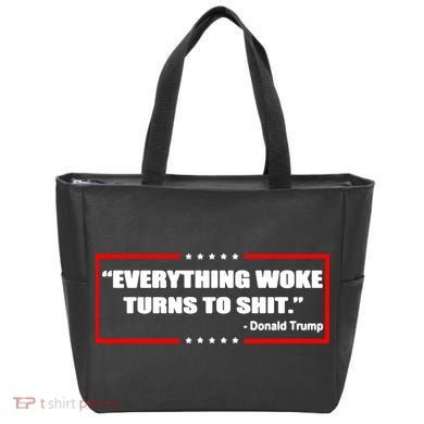 Everything Woke Turns To Shit Tote Bag