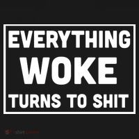 Everything Woke Turns To Shit Polo thumb 3