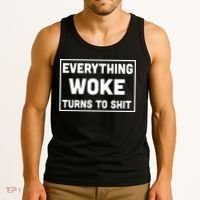 Everything Woke Turns To Shit Tank Top thumb 3