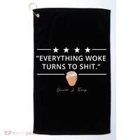 Everything Woke Turns To Shit Donald Trump Golf Towel thumb 0
