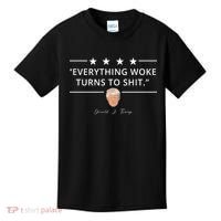 Everything Woke Turns To Shit Donald Trump Kids T-Shirt thumb 0