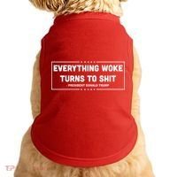 Everything Woke Turns To Shit Funny Trump Quote Doggie Tank thumb 0