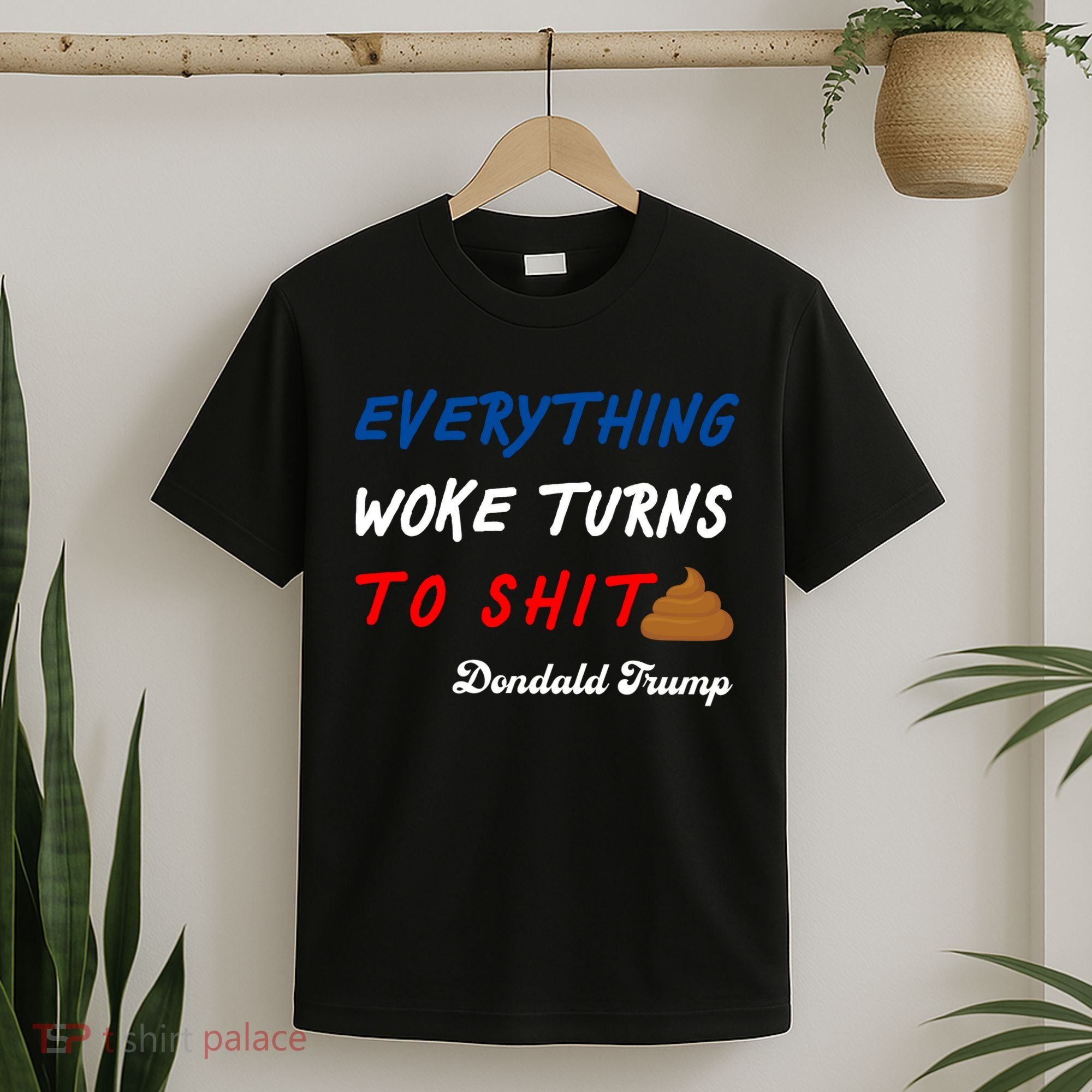 Everything Woke Turns To Shit Funny Poop Emoji Trump Quote T-Shirt