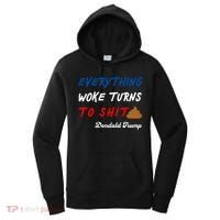 Everything Woke Turns To Shit Funny Poop Emoji Trump Quote Women's Hoodie thumb 0