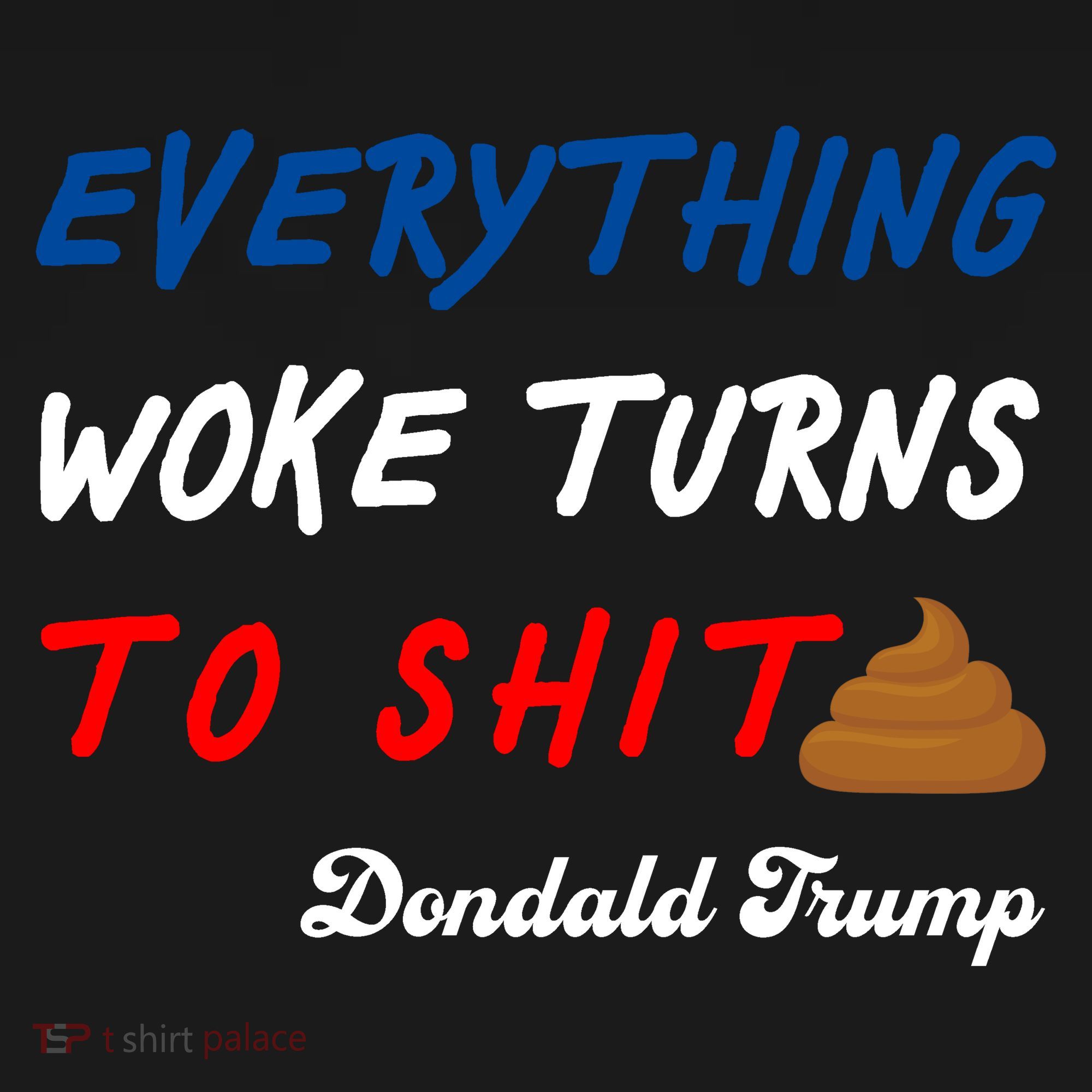 Everything Woke Turns To Shit Funny Poop Emoji Trump Quote Ornament