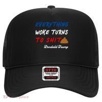 Everything Woke Turns To Shit Funny Poop Emoji Trump Quote Hat thumb 0
