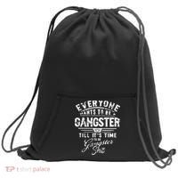 Everyone Want To Be Gangster Till Its Time To Do Sweatshirt Cinch Pack Bag thumb 0