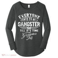 Everyone Want To Be Gangster Till Its Time To Do Women's Perfect Tri Tunic Long Sleeve Shirt thumb 0