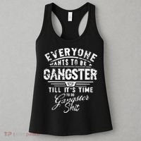 Everyone Want To Be Gangster Till Its Time To Do Women's Tank Top thumb 3