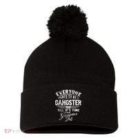 Everyone Want To Be Gangster Till Its Time To Do Pom Pom 12in Knit Beanie thumb 0