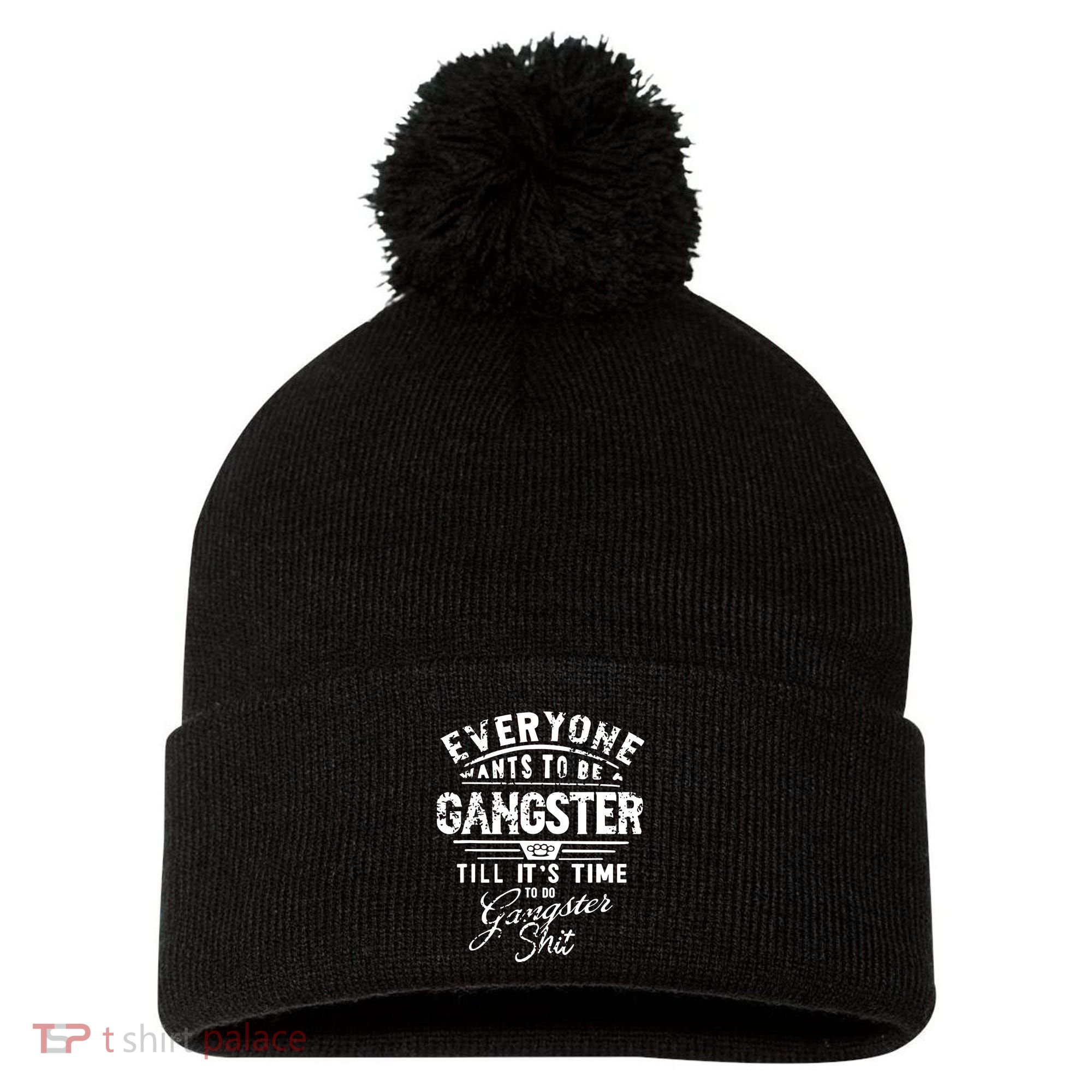 Everyone Want To Be Gangster Till Its Time To Do Pom Pom 12in Knit Beanie