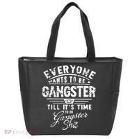 Everyone Want To Be Gangster Till Its Time To Do Tote Bag thumb 0
