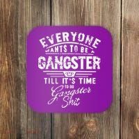 Everyone Want To Be Gangster Till Its Time To Do Coaster thumb 0