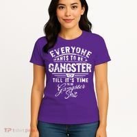 Everyone Want To Be Gangster Till Its Time To Do Women's T-Shirt thumb 4