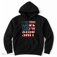 Everything Woke Turns To Shit USA Flag Hoodie thumb 0