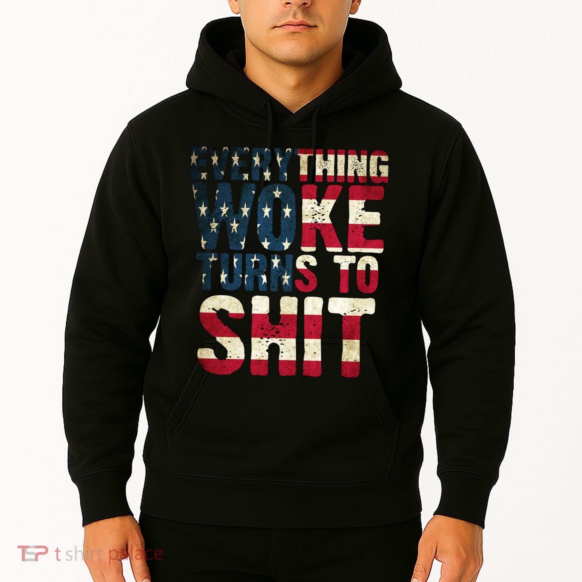 Everything Woke Turns To Shit USA Flag Hoodie