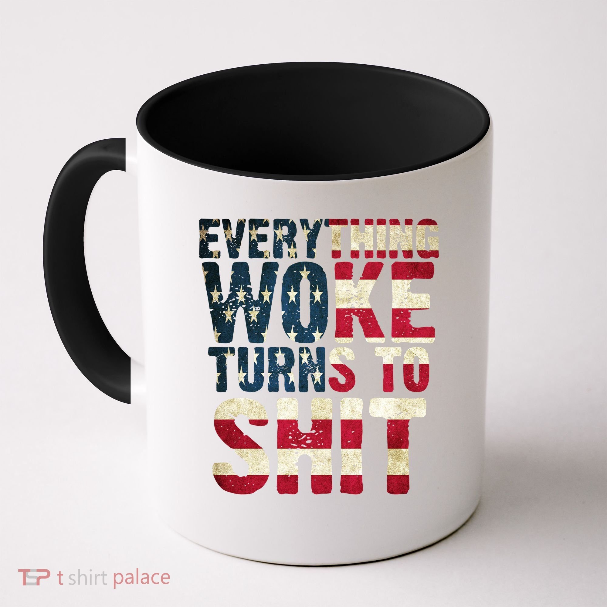 Everything Woke Turns To Shit USA Flag Coffee Mug