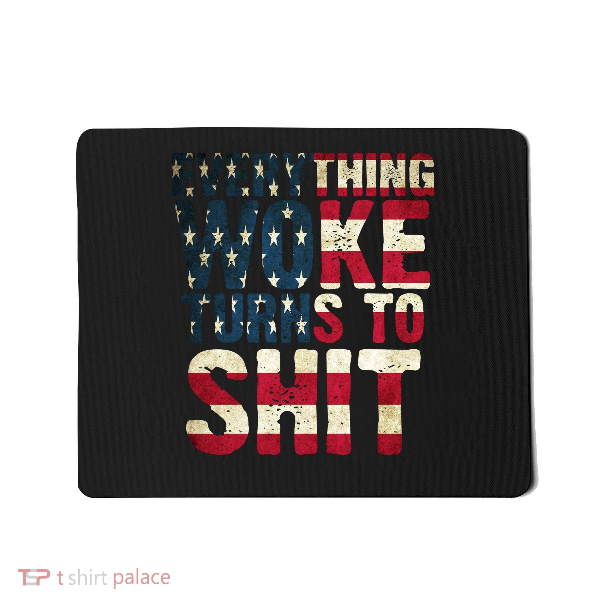 Everything Woke Turns To Shit USA Flag Mousepad