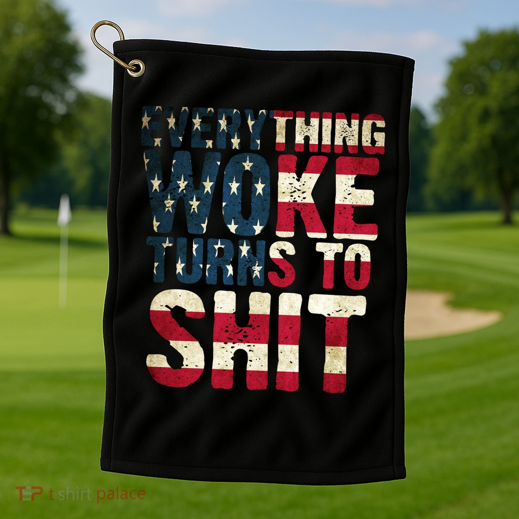 Everything Woke Turns To Shit USA Flag Golf Towel
