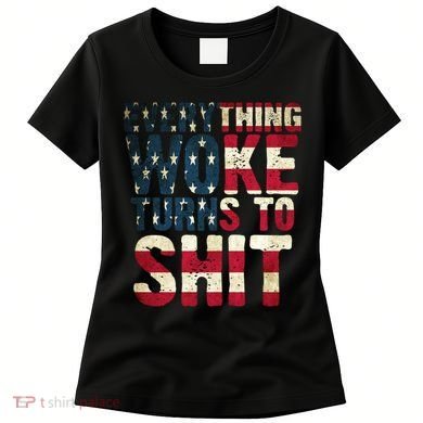 Everything Woke Turns To Shit USA Flag Women's T-Shirt