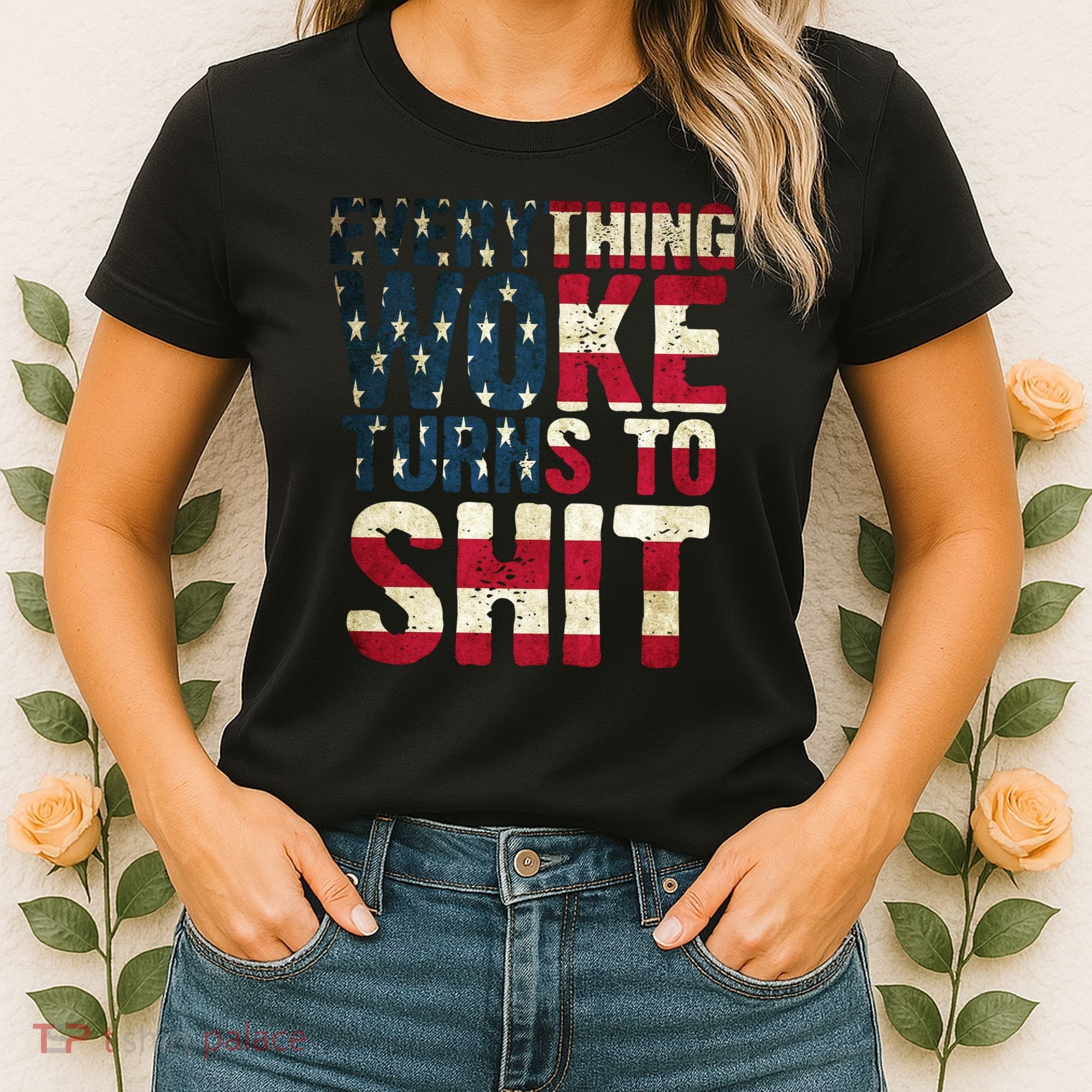 Everything Woke Turns To Shit USA Flag Women's T-Shirt