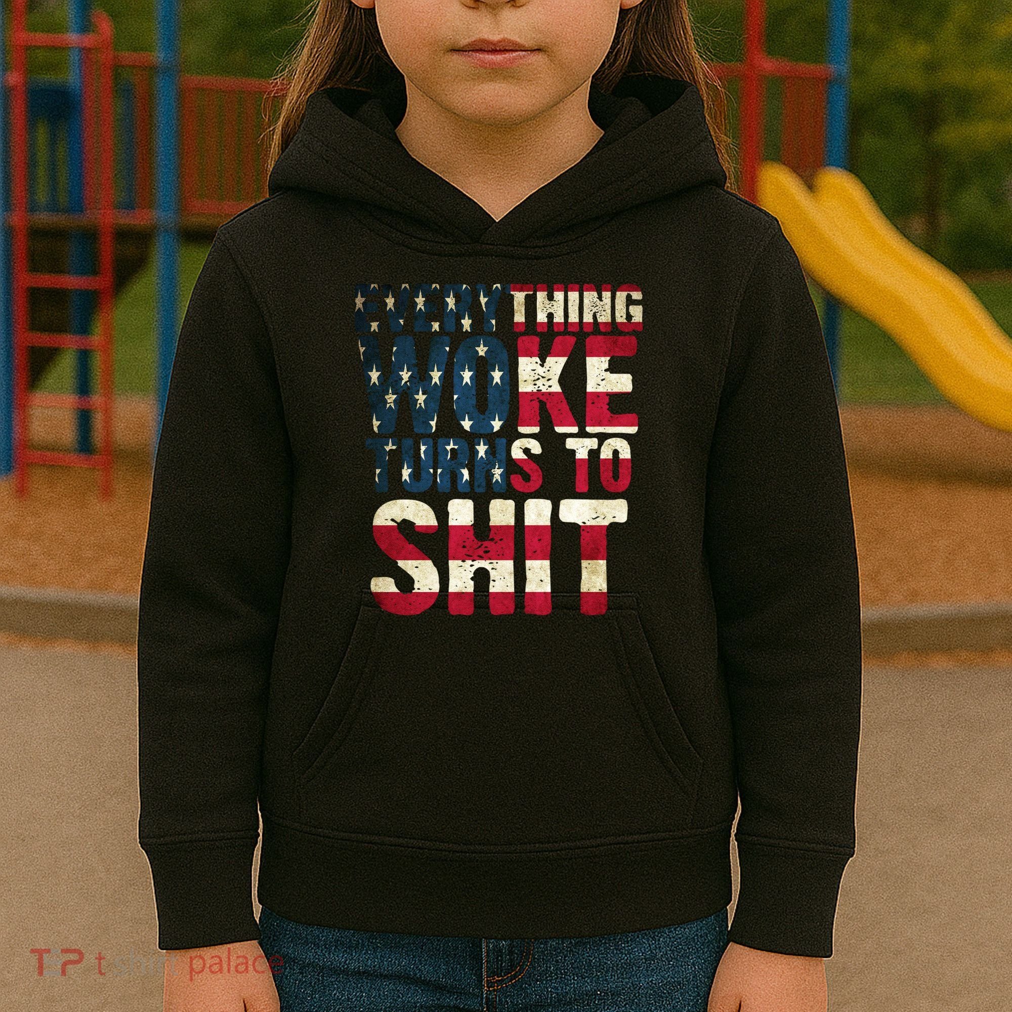 Everything Woke Turns To Shit USA Flag Kids Hoodie
