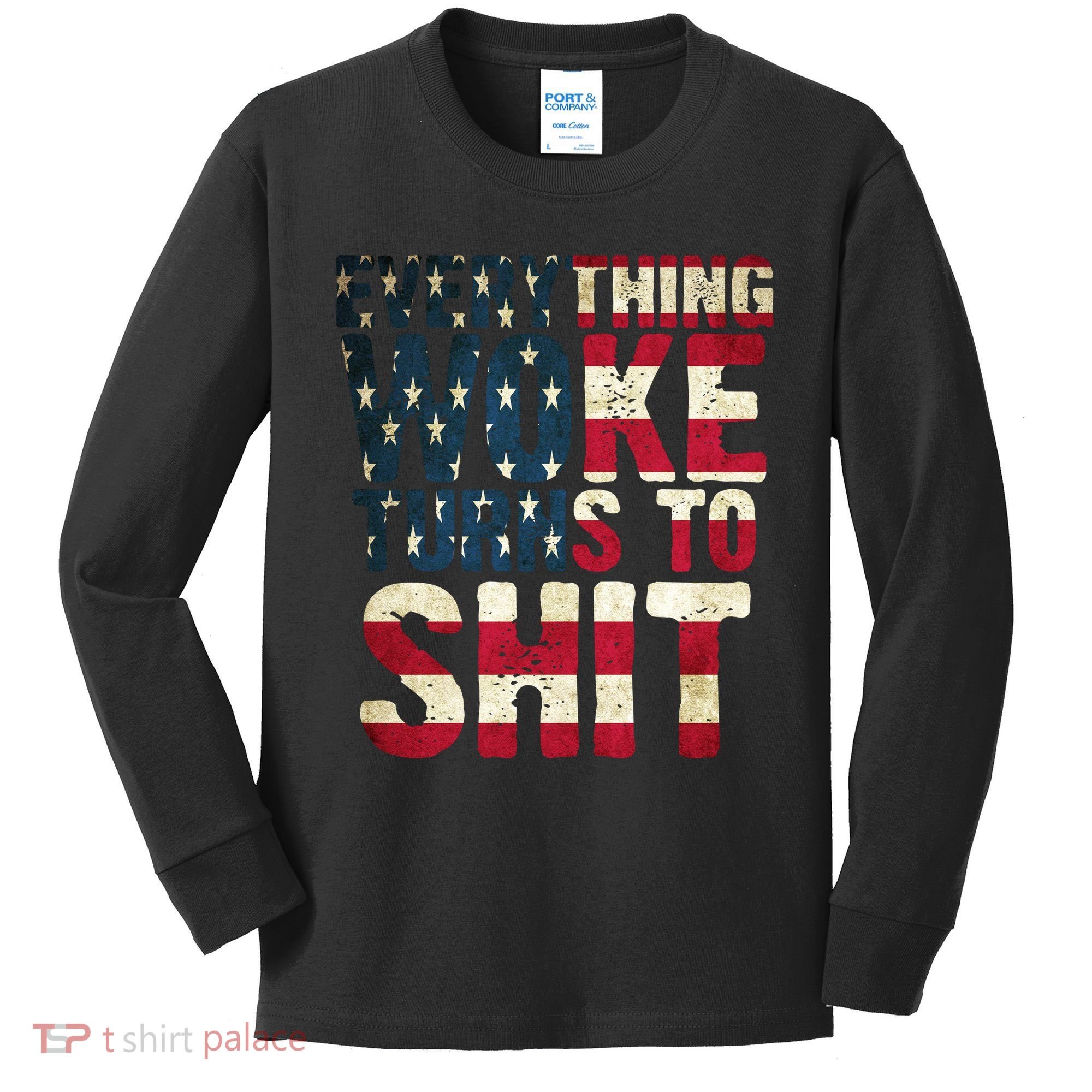 Everything Woke Turns To Shit USA Flag Kids Long Sleeve Shirt