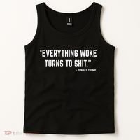 Everything Woke Turns To Shit Donald Trump Tank Top thumb 2