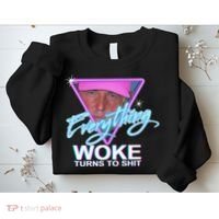 Everything Woke Turns To Shit Donald Trump Retro 80s Sweatshirt thumb 2