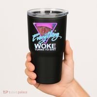 Everything Woke Turns To Shit Donald Trump Retro 80s Tumbler thumb 2