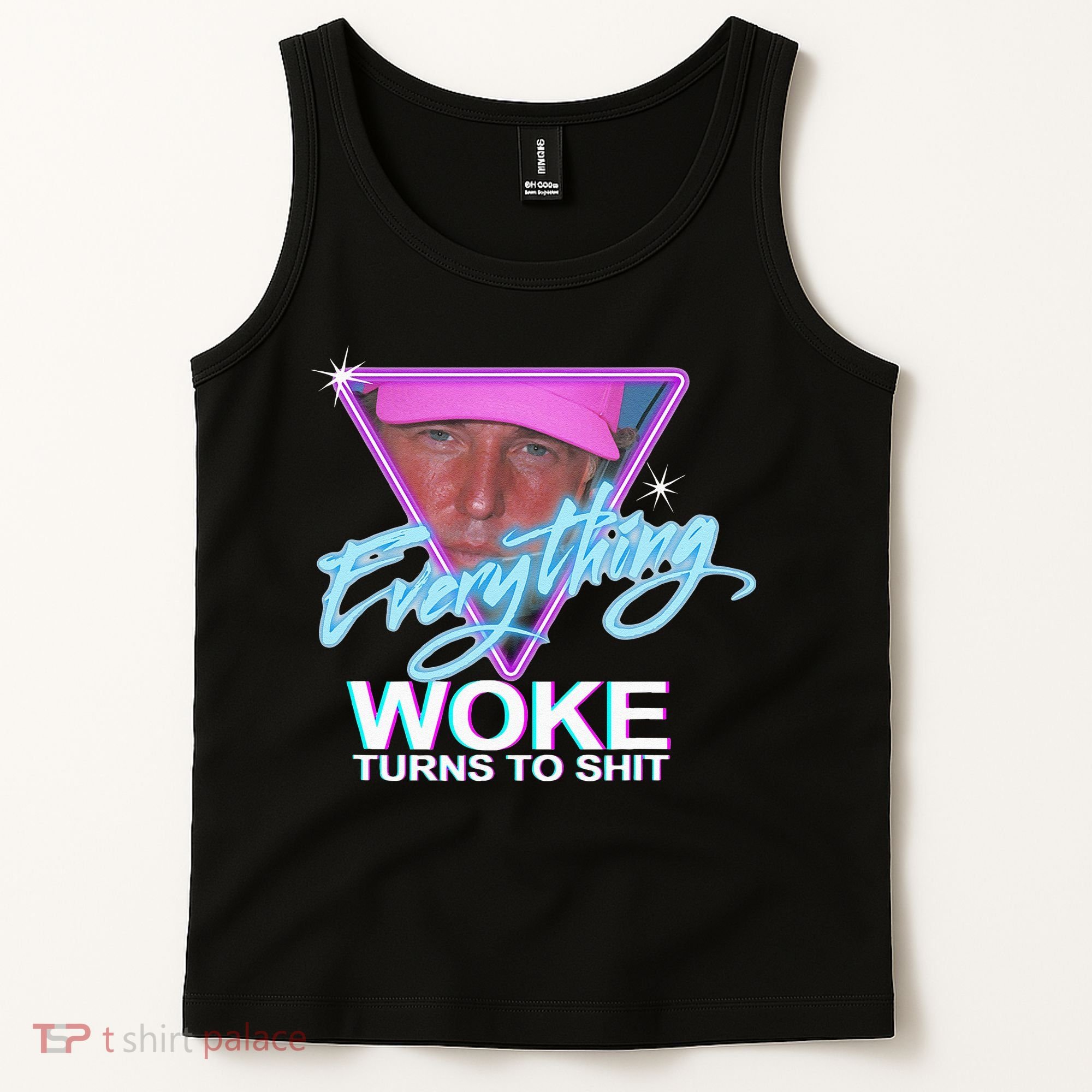 Everything Woke Turns To Shit Donald Trump Retro 80s Tank Top